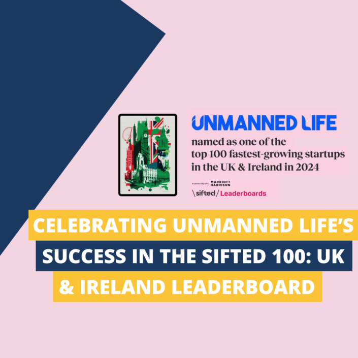 Celebrating Unmanned Life's Success in the Sifted 100 UK & Ireland Leaderboard